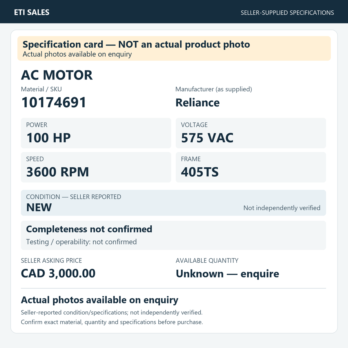 Specification card — NOT an actual product photo. AC motor, material/SKU 10174691. Manufacturer (as supplied): Reliance. 100 HP; 575 VAC; 3600 RPM; frame 405TS. Seller reports NEW; not independently verified. Seller asking price CAD 3,000.0