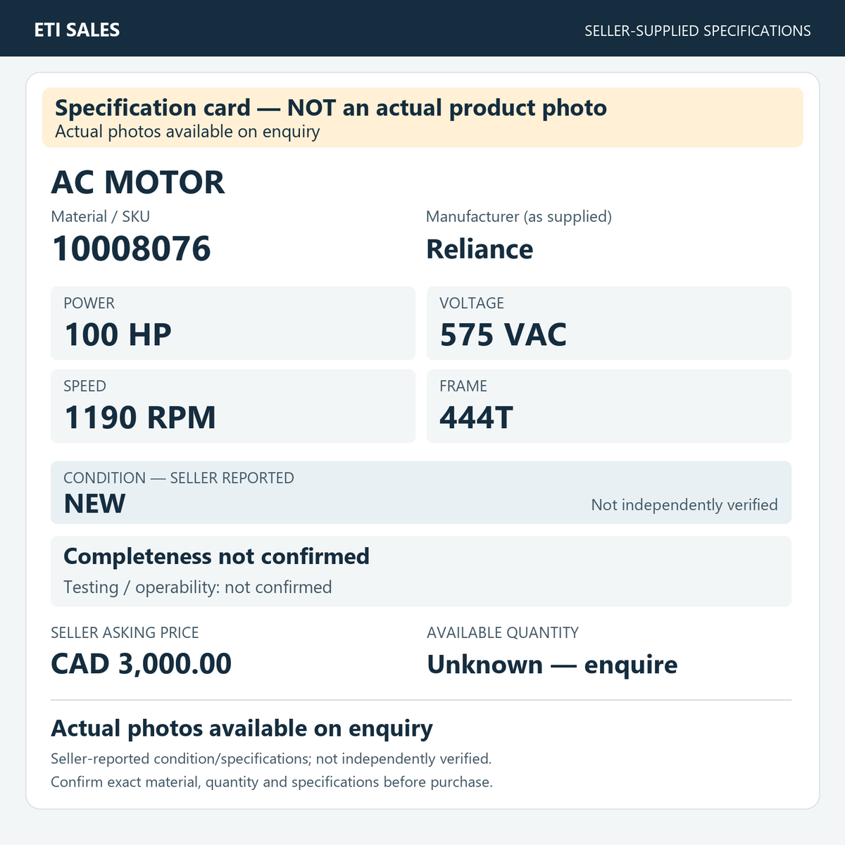 Specification card — NOT an actual product photo. AC motor, material/SKU 10008076. Manufacturer (as supplied): Reliance. 100 HP; 575 VAC; 1190 RPM; frame 444T. Seller reports NEW; not independently verified. Seller asking price CAD 3,000.00