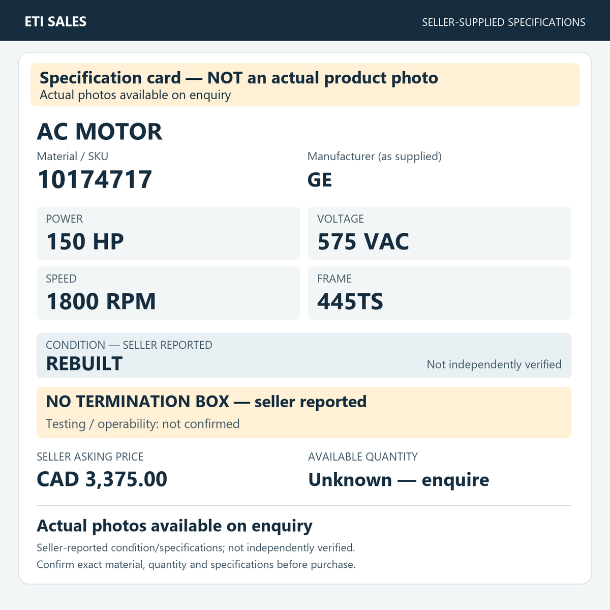 Specification card — NOT an actual product photo. AC motor, material/SKU 10174717. Manufacturer (as supplied): GE. 150 HP; 575 VAC; 1800 RPM; frame 445TS. Seller reports REBUILT; not independently verified. Seller note: no termination box.