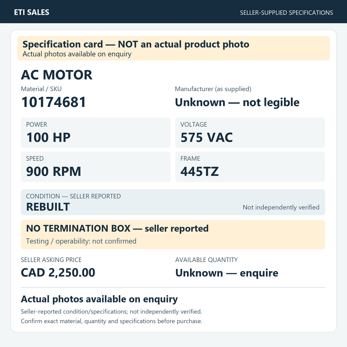 Specification card — NOT an actual product photo. AC motor, material/SKU 10174681. Manufacturer (as supplied): Unknown — not legible. 100 HP; 575 VAC; 900 RPM; frame 445TZ. Seller reports REBUILT; not independently verified. Seller note: no
